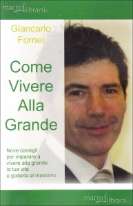 come vivere alla grande fornei