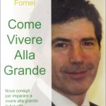 come vivere alla grande fornei